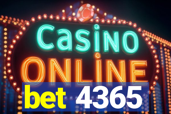bet 4365